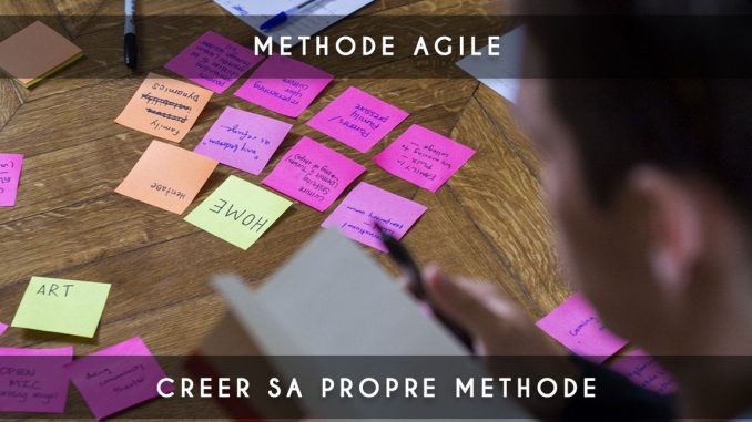 methode agile - creer sa propre methode