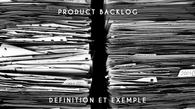 Backlog - définition et exemple - My Agile Partner Scrum