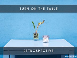 retrospective turn on the table