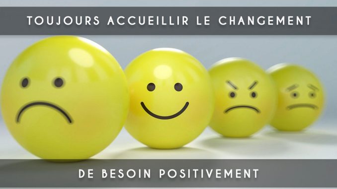 accueillir le changement positivement