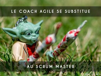 coach agile se substitue au scrum master