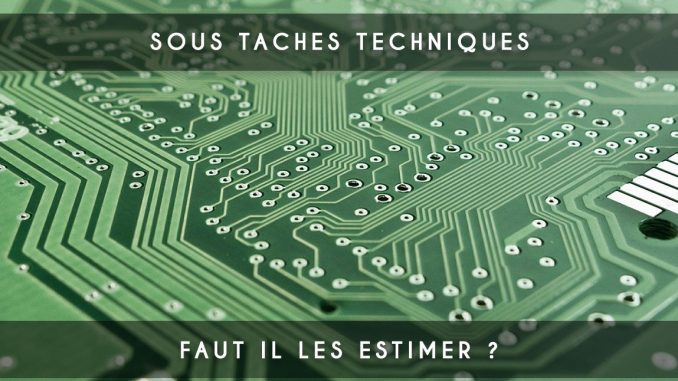 estimer sous taches techniques