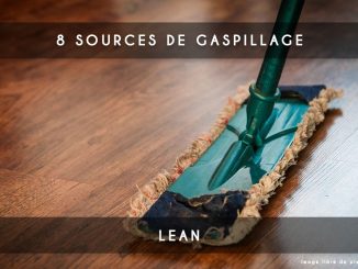 lean - 8 sources de gaspillage