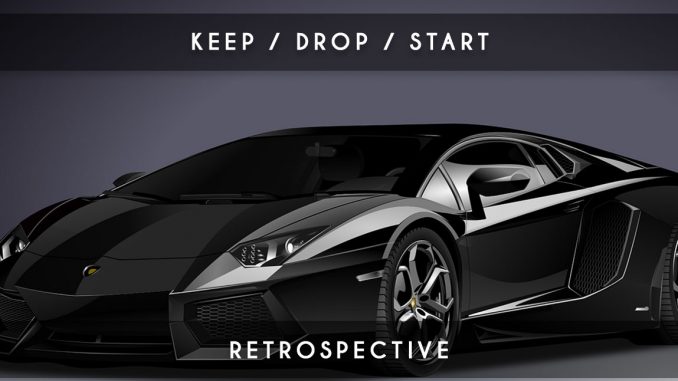 retrospective keep/drop/start