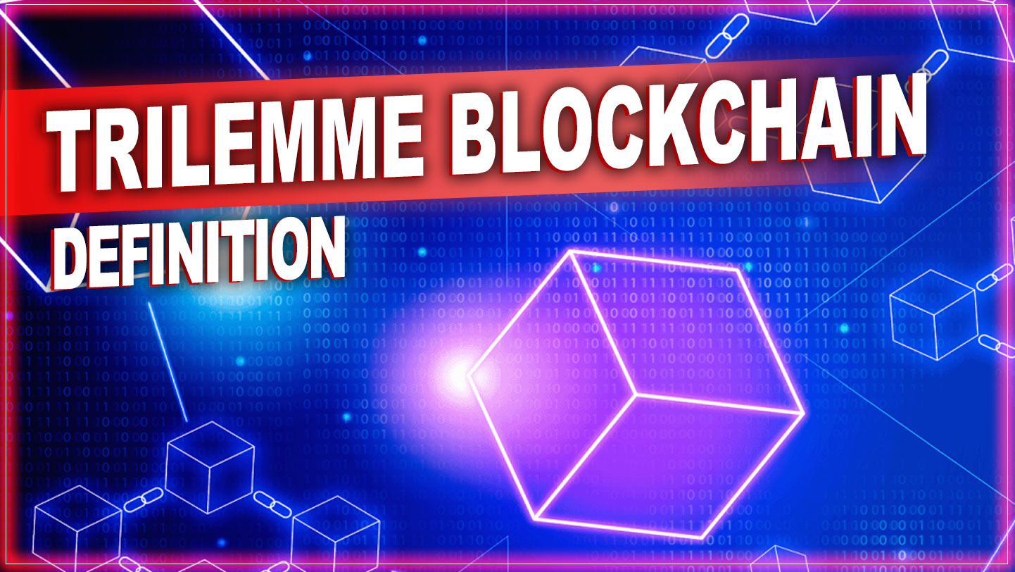 trilemme blockchain définition