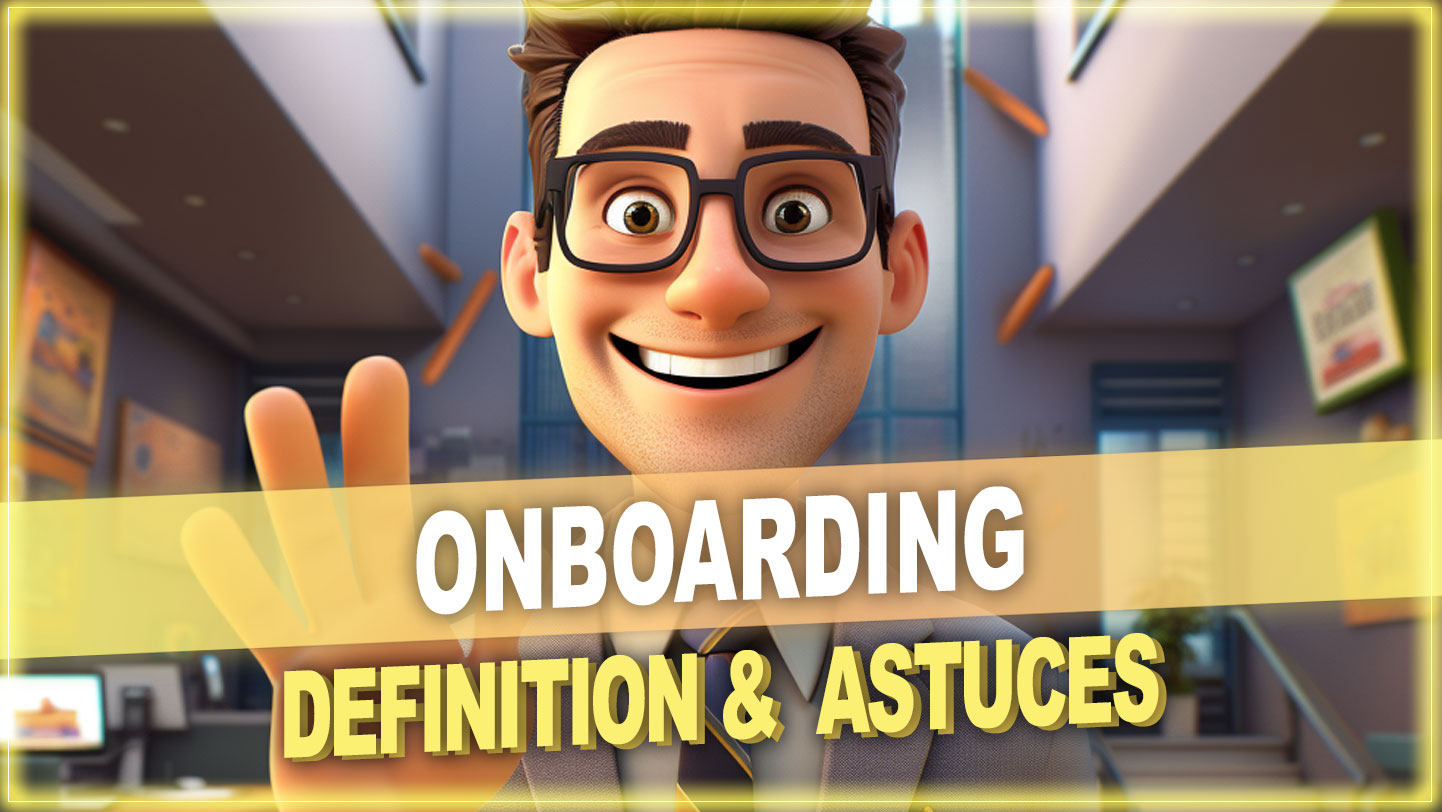 onboarding définition et astuces